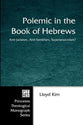 Polemic in the Book of Hebrews: Anti-Judaism, Anti-Semitism, Supersessionism?