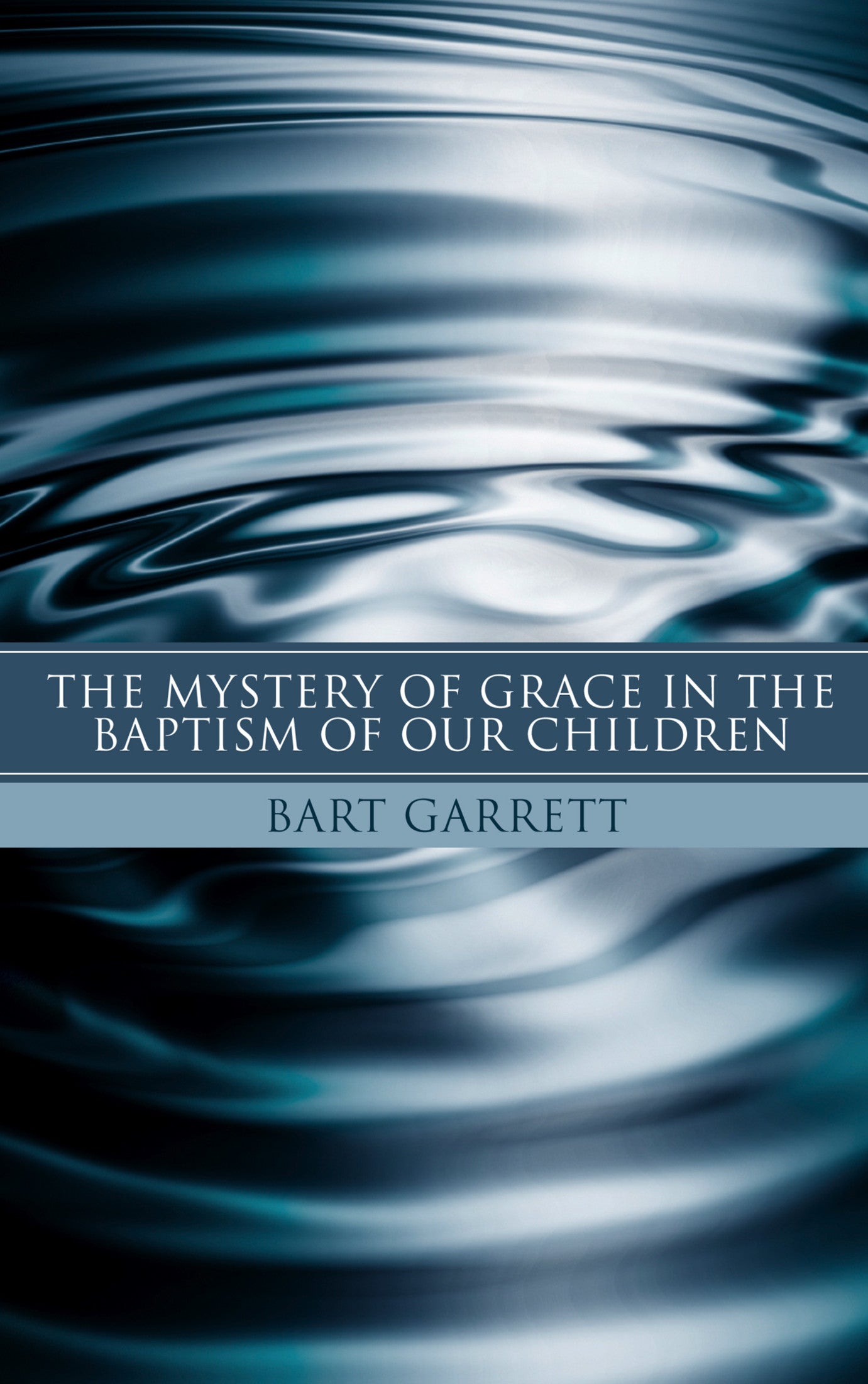 The Mystery of Grace in the Baptism of Our Children