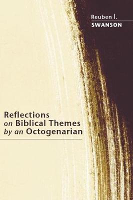 Reflections on Biblical Themes By An Octogenarian
