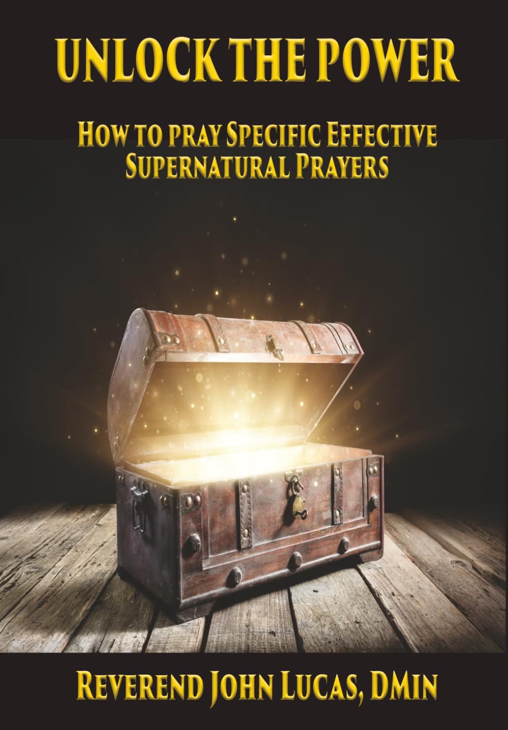 Unlock the Power: How to Pray Specific Effective Supernatural Prayers