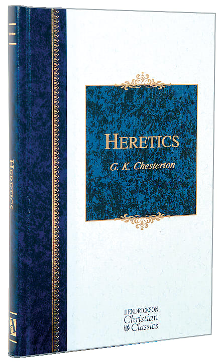 Heretics (Hendrickson Christian Classics Series)
