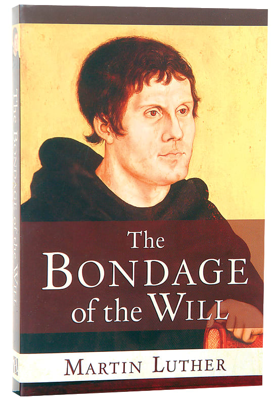 The Bondage of the Will