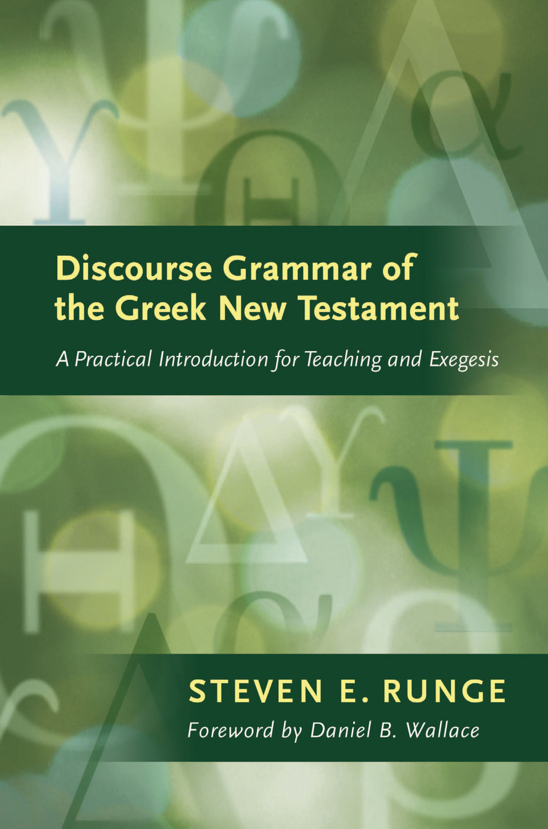 Discourse Grammar of the New Testament: A Practical Introduction to Teaching and Exegesis
