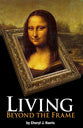 Living Beyond the Frame