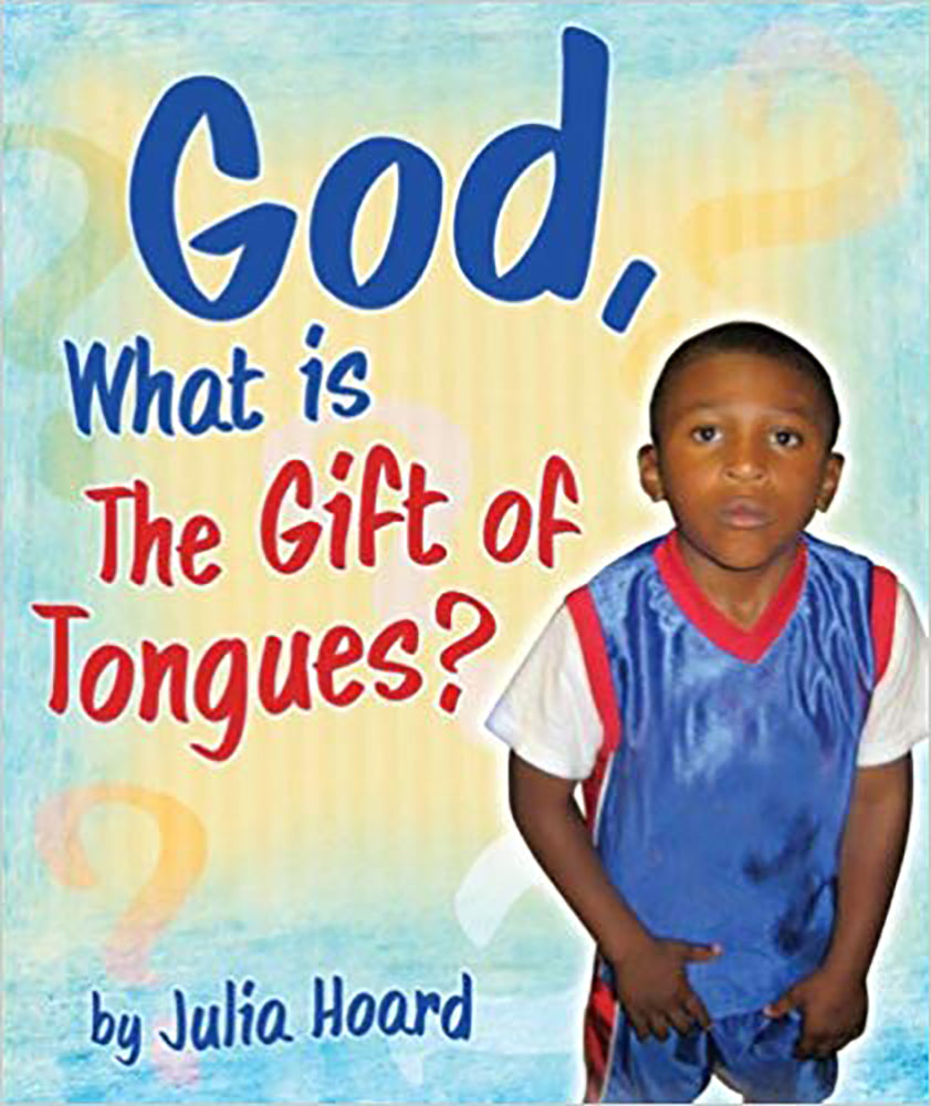 God, What is the Gift of Tongues?