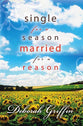 Single For a Season, Married For a Reason