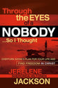 Through the Eyes of a Nobody... So I Thought