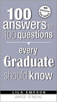 100 Answers to 100 Questions Every Graduate Should Know