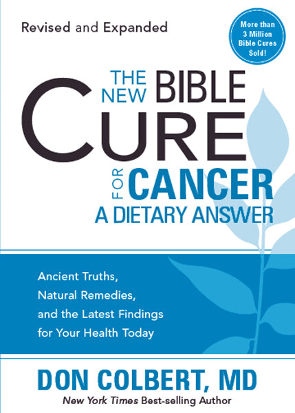 The New Bible Cure For Cancer (The New Bible Cure Series)