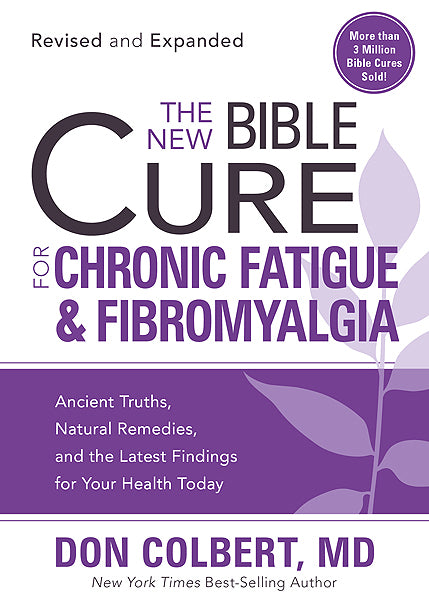 The New Bible Cure For Chronic Fatigue & Fibromyalgia (The New Bible Cure Series)