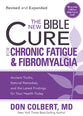 The New Bible Cure For Chronic Fatigue & Fibromyalgia (The New Bible Cure Series)