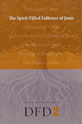 The Spirit-Filled Christian (#02 in Design For Discipleship Series)