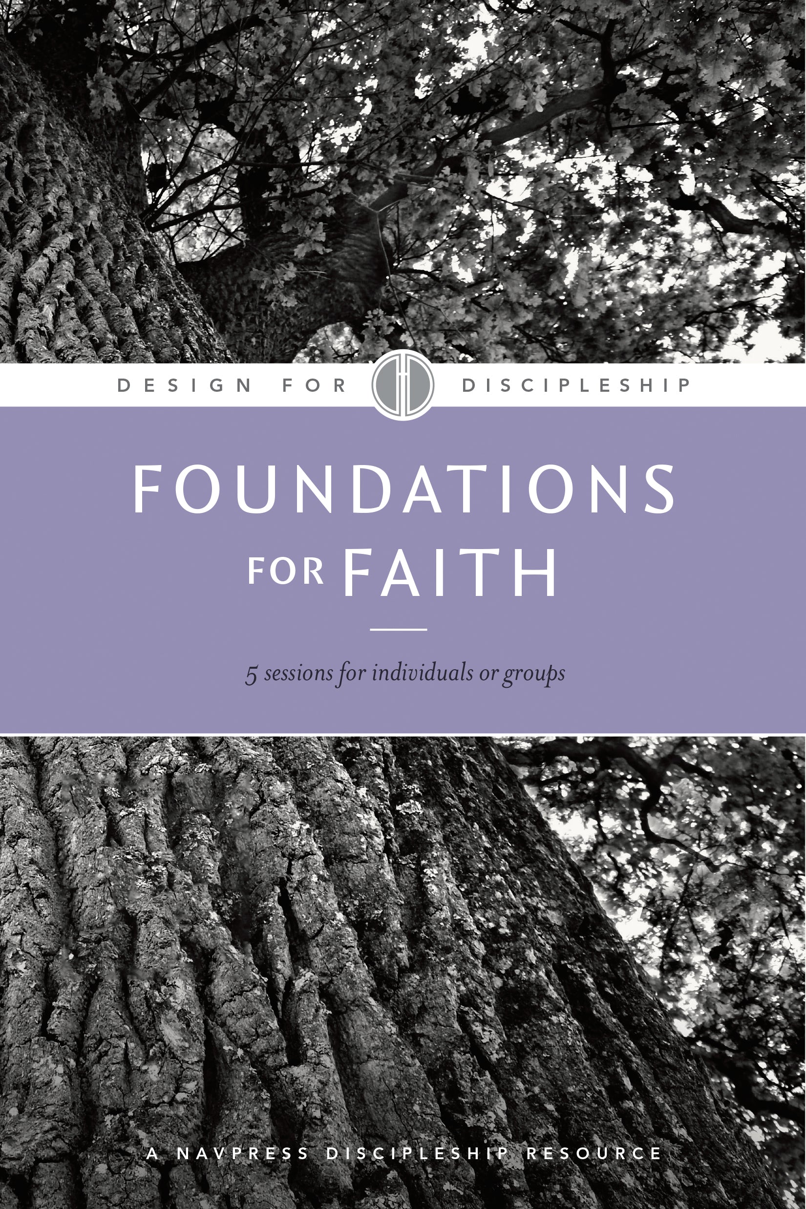 Foundations For Faith (#05 in Design For Discipleship Series)