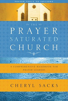 The Prayer Saturated Church