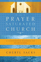 The Prayer Saturated Church
