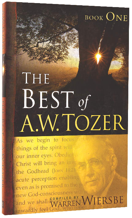 The Best of a W Tozer (Book 1)