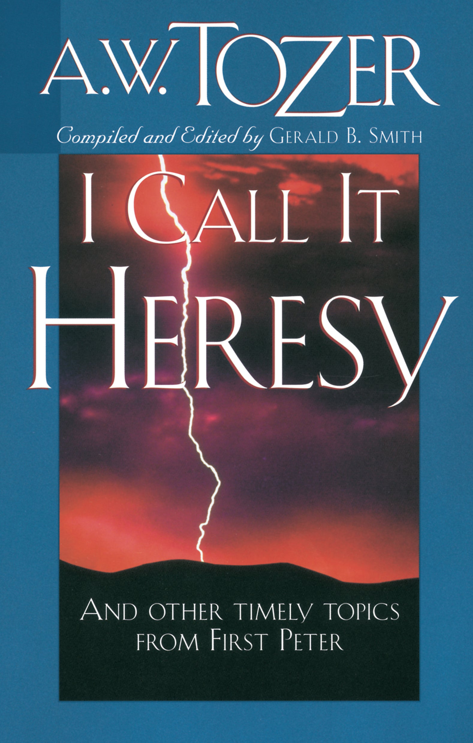 I Call It Heresy!