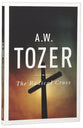 The Radical Cross: Living the Passion of Christ