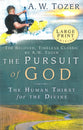 The Pursuit of God (Large Print)