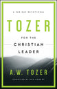 Tozer For the Christian Leader