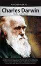 Charles Darwin- His Life and Impact (A Pocket Guide To Series)