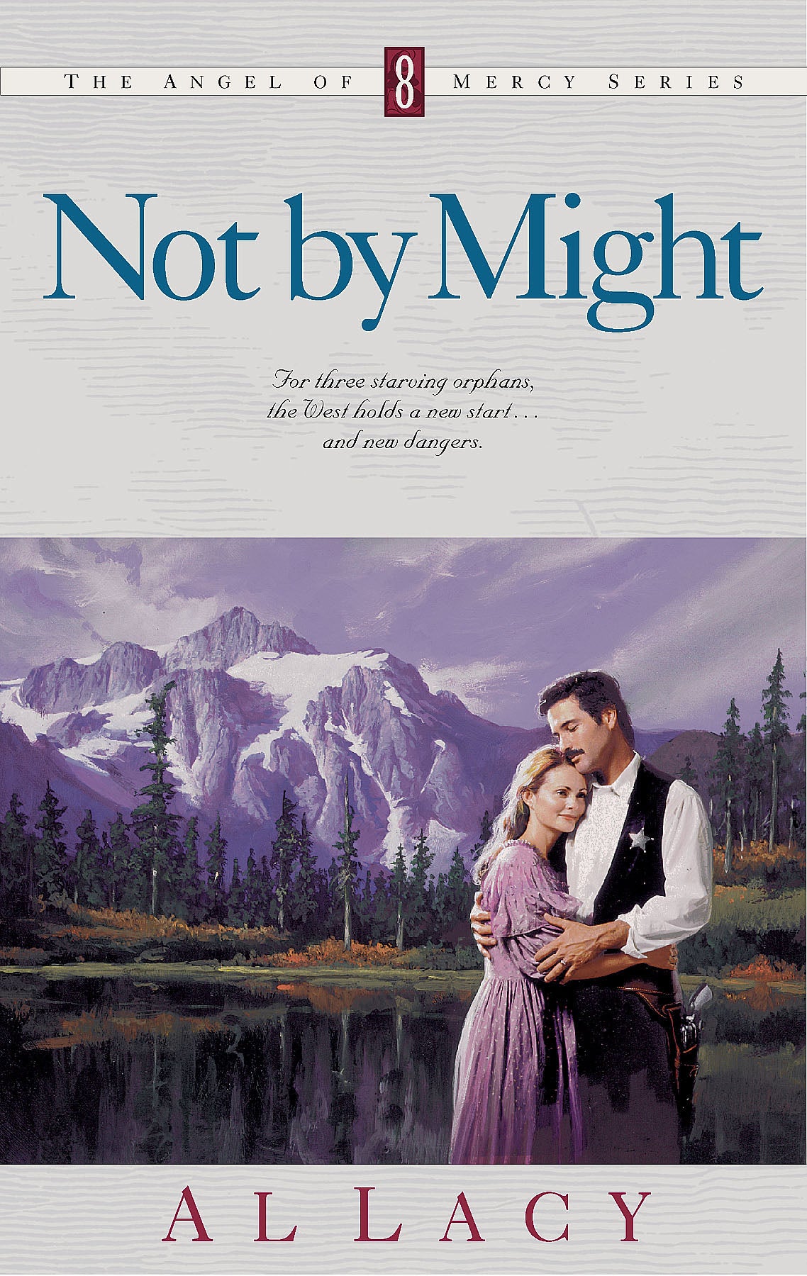 Not By Might (#08 in Angel Of Mercy Series)
