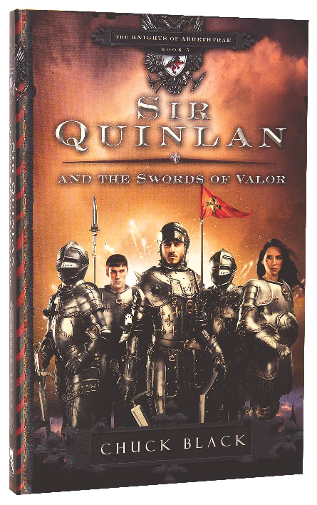 Sir Quinlan and the Swords of Valor (#05 in The Knights Of Arrethtrae Series)