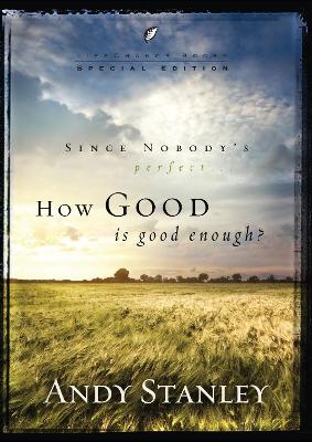 How Good is Good Enough? (6 Pack)