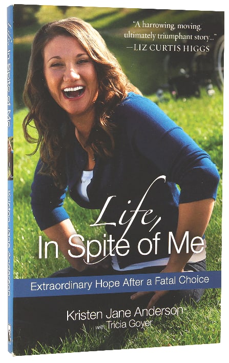 Life, in Spite of Me