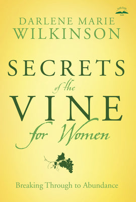 Secrets of the Vine For Women (#02 in Breakthrough For Women Series)