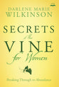 Secrets of the Vine For Women (#02 in Breakthrough For Women Series)