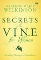 Secrets of the Vine For Women (#02 in Breakthrough For Women Series)