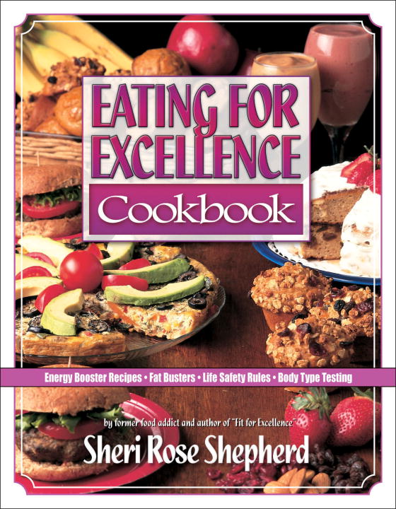 Eating For Excellence Cookbook