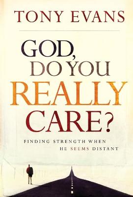 God Do You Really Care?