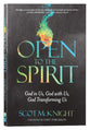 Open to the Spirit: God in Us, God With Us, God Transforming Us