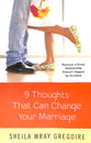 Nine Thoughts That Can Change Your Marriage