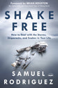 Shake Free: How to Deal With the Storms, Shipwrecks, and Snakes in Your Life
