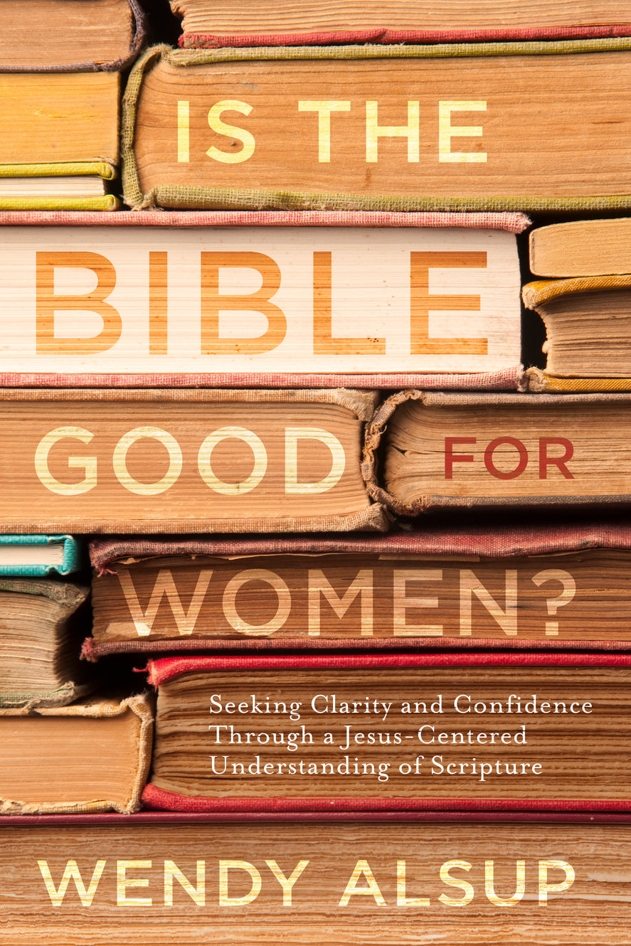 Is the Bible Good For Women?