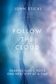 Follow the Cloud: Hearing God's Voice One Next Step At a Time
