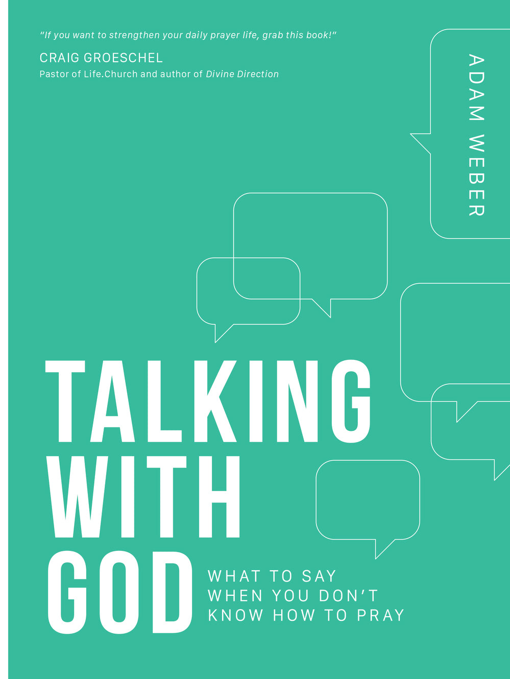 Talking With God: What to Say When You Don't Know How to Pray