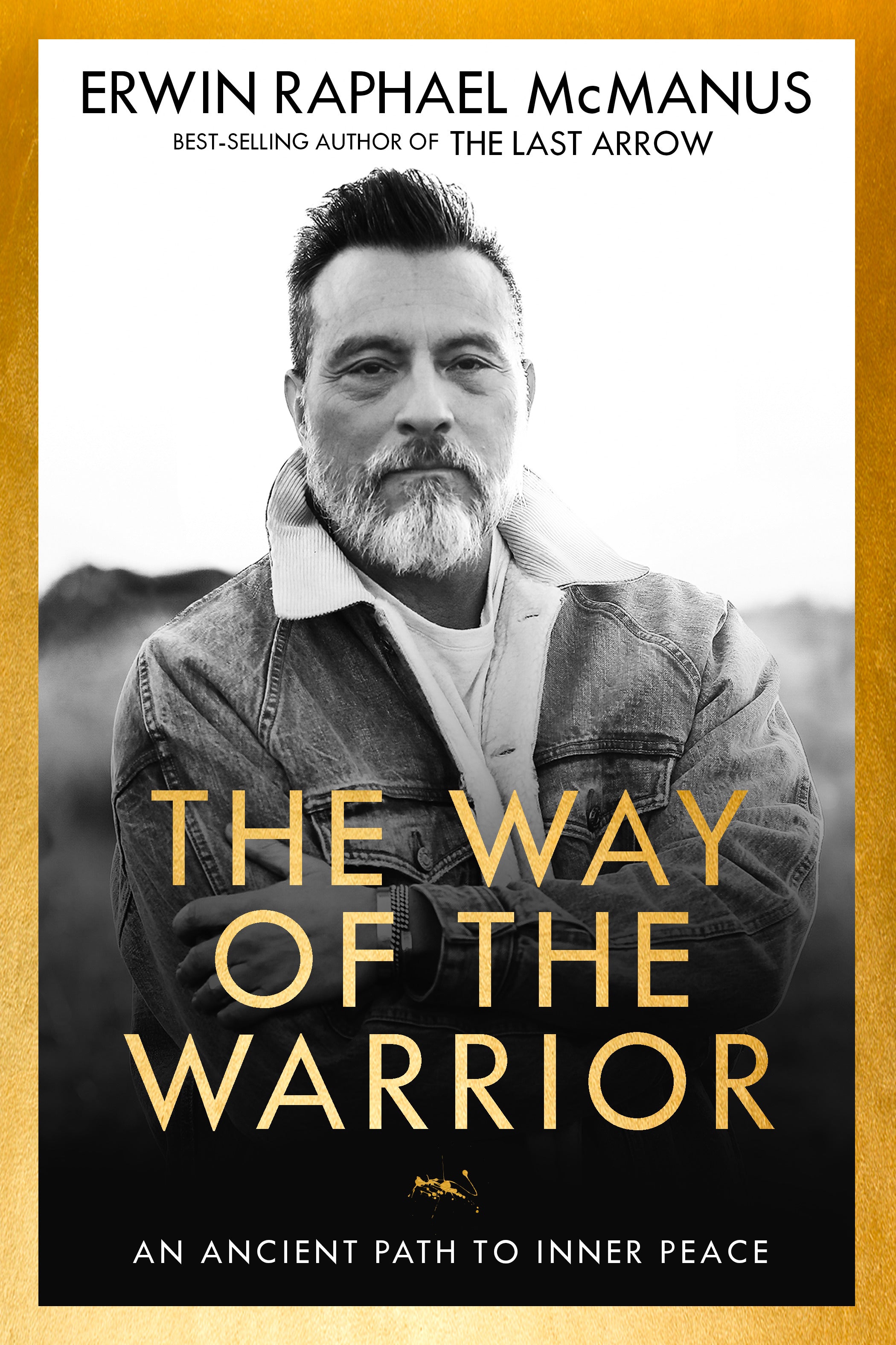 The Way of the Warrior: An Ancient Path From Darkness to Light
