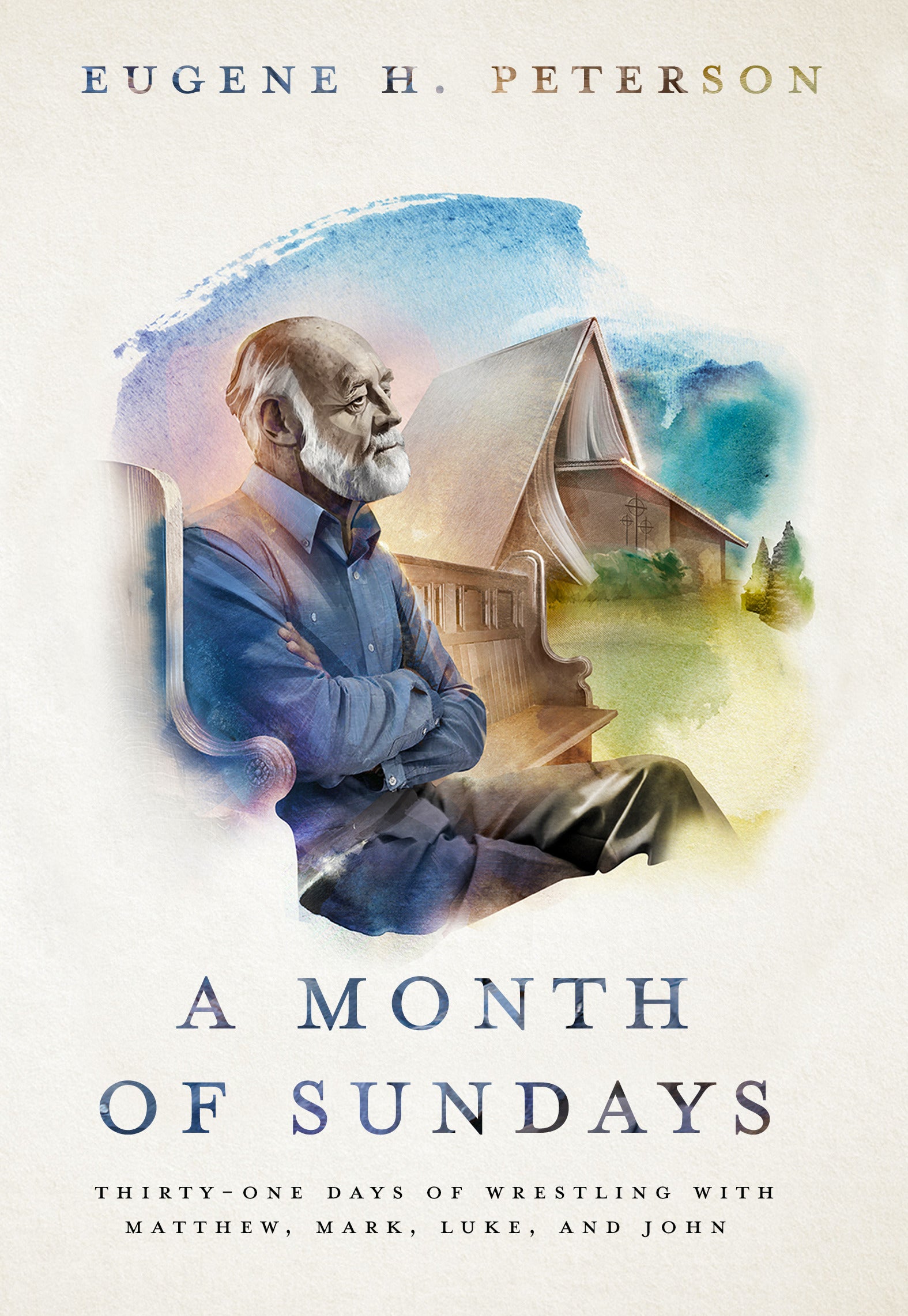 A Month of Sundays: Thirty-One Days of Wrestling With Matthew, Mark, Luke, and John