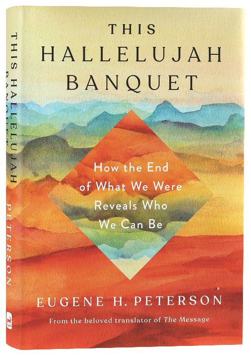 The Hallelujah Banquet: How the End of What We Were Reveals Who We Can Be