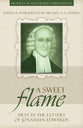 A Sweet Flame (Profiles In Reformed Spirituality Series)