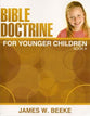 Bible Doctrine For Younger Children (Ages 9+) (Book A, 1-10)