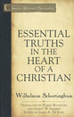 Essential Truths in the Heart of a Christian (Classics Of Reformed Spirituality Series)