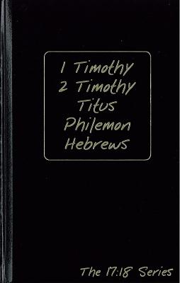 Journible 17: 18  1 Timothy & Hebrews (The 17 18 Series)