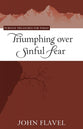 Triumphing Over Sinful Fear (Puritan Treasures For Today Series)