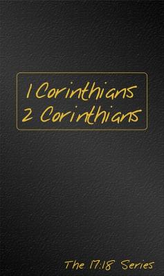 Journible 17: 18  1 Corinthians & 2 Corinthians (The 17 18 Series)