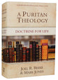 A Puritan Theology: Doctrine For Life